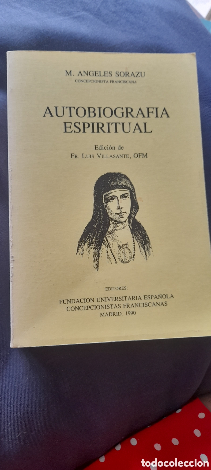 Libros de segunda mano: Autobiograf&iacute;a espiritual. M. &Aacute;ngeles Sorazu