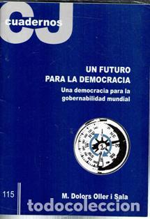 Second hand books: Cuadernos CJ 115. Un futuro para la democracia, M. Dolors Oller i Sala