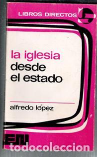 Second hand books: La Iglesia desde el estado, Alfreco L&oacute;pez
