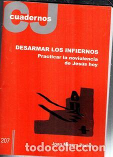 Libros de segunda mano: Cuadernos CJ 207. Desarmar los inviernos. Practicas la noviolencia de Jes&uacute;s hoy. Joan Morera Perich