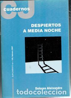 Libros de segunda mano: Cuadernos CJ 145. Despiertos a media noche, Dolores Aleixandre.