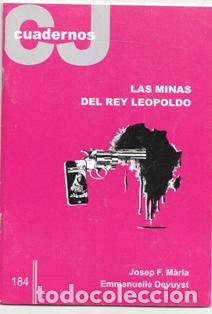 Libros de segunda mano: Cuadernos CJ 184. Las minas del Rey Leopoldo, Josep F. Maria. Emmanuelle Devuyst.