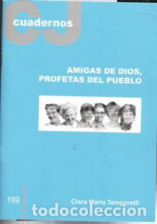 Libros de segunda mano: Cuadernos CJ 199. Amigas de Dios, profetas del pueblo. Clara Mar&iacute;a Temporelli