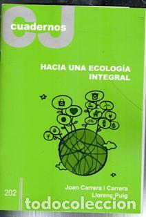Libros de segunda mano: Cuadernos CJ 202. Hacia una ecolog&iacute;a integral. Joan Carrera i Carrera. Loren&ccedil;Puig