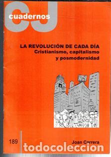 Libros de segunda mano: Cuadernos CJ 189. La revoluci&oacute;n de cada d&iacute;a. Cristianismo, capitalismo y posmodernidad