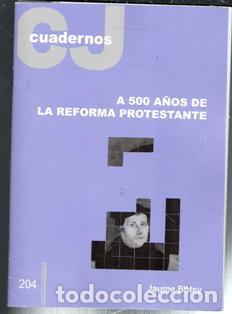 Libros de segunda mano: Cuadernos CJ 204. A 500 a&ntilde;os de la reforma protestante. Jaume Btey