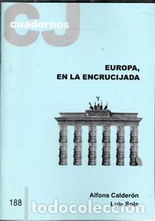 Libros de segunda mano: Cuadernos CJ 188. Europa en la encrucijada. Alfons Calder&oacute;n, Luis Sols
