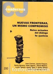 Libros de segunda mano: Cuadernos CJ 200. Nuevas fronteras, un mismo comproiso. Retos actuales del di&aacute;logo fe-justicia. VVAA