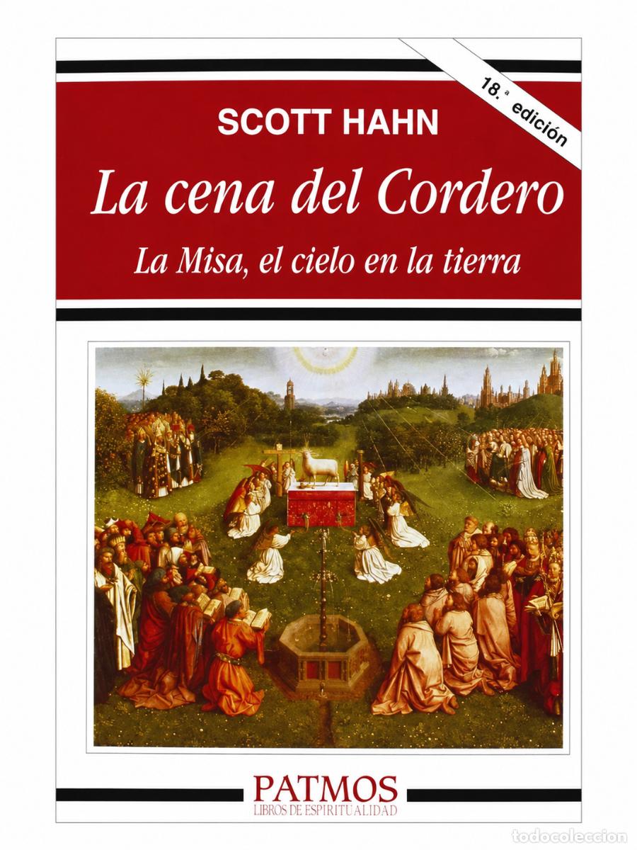 Libros de segunda mano: SCOTT HAHN &ndash; LA CENA DEL CORDERO: LA MISA, EL CIELO EN LA TIERRA &ndash; RIALP / PATMOS &ndash; 2016 lm