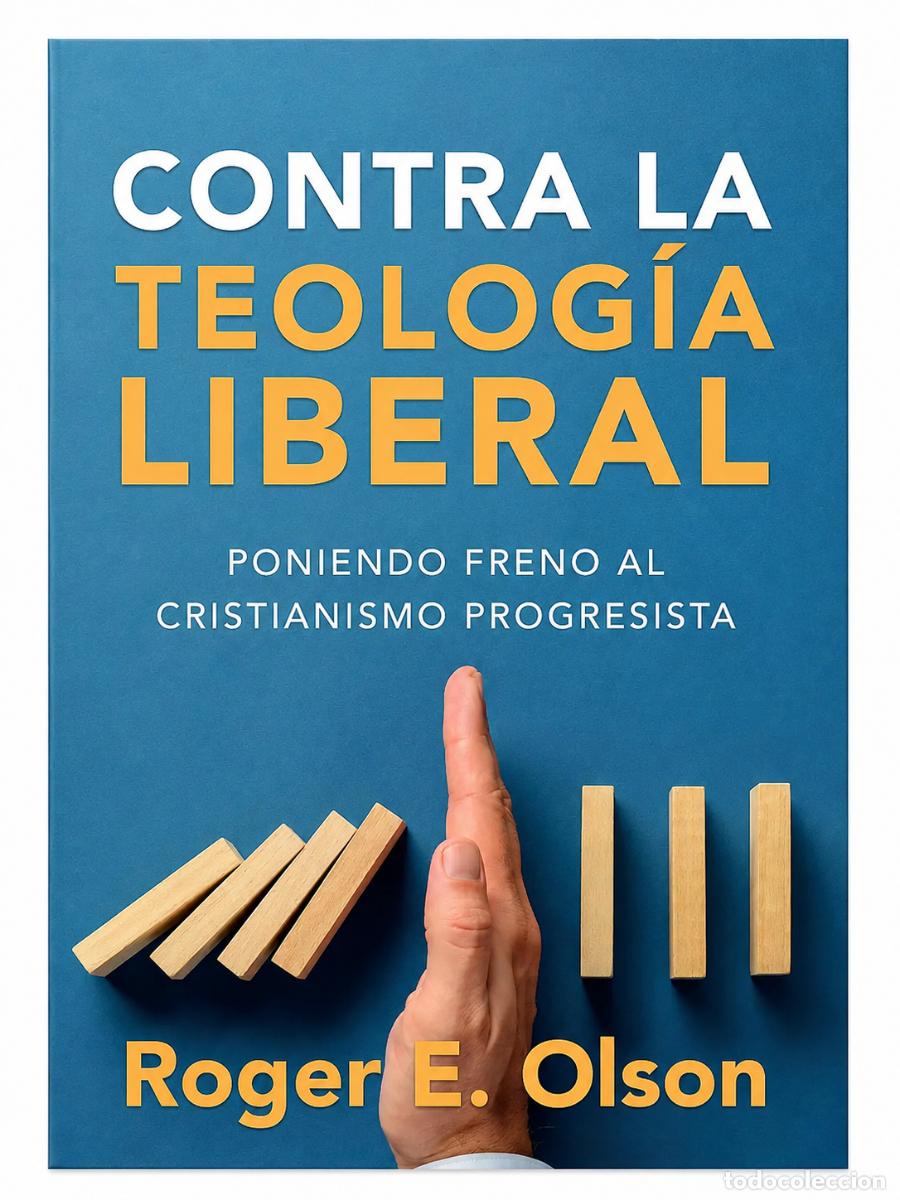 Libros de segunda mano: ROGER E. OLSON &ndash; CONTRA LA TEOLOG&Iacute;A LIBERAL LM