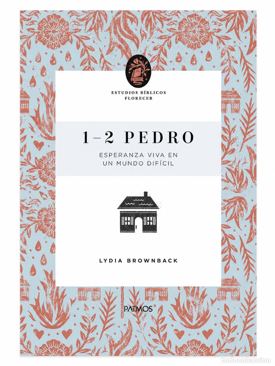 Libros de segunda mano: LYDIA BROWNBACK &ndash; 1&ndash;2 PEDRO: ESPERANZA VIVA EN UN MUNDO DIF&Iacute;CIL &ndash; LM