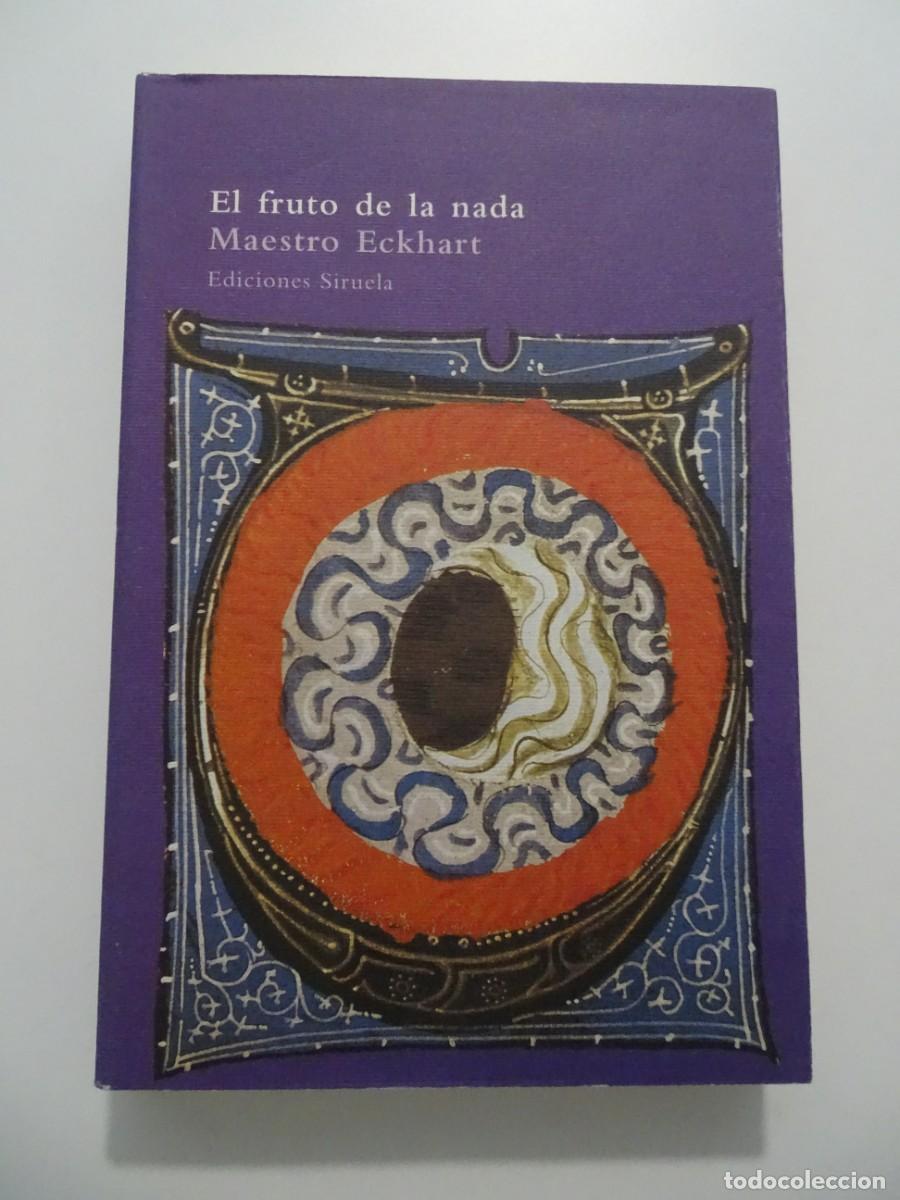 Libros de segunda mano: Siruela, El &aacute;rbol del para&iacute;so, n&ordm; 13. Maestro Eckhart: El fruto de la nada.