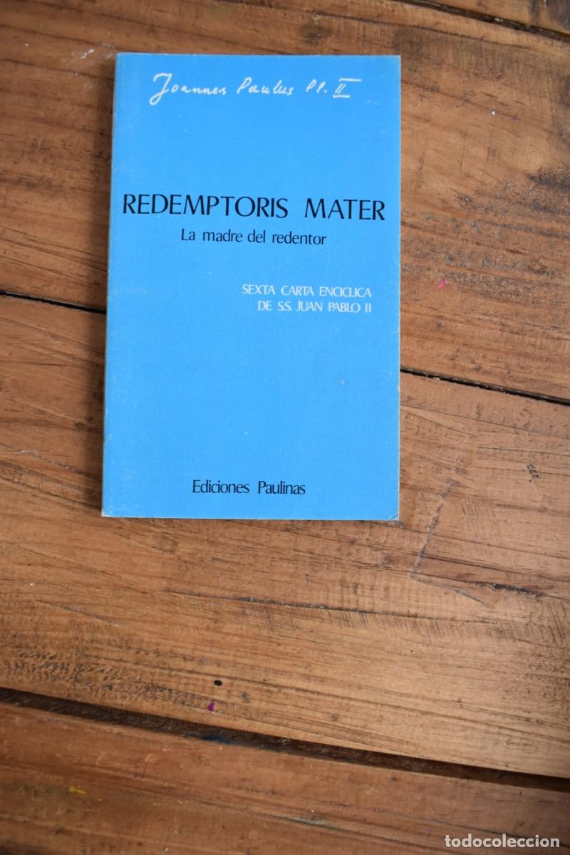 Libros de segunda mano: REDEMPTORIS MATER. La madre del redentor. Sexta Carta Enc&iacute;clica de SS. Juan Pablo II. Paulinas, 1987