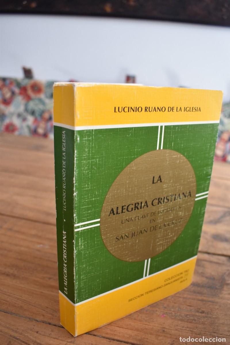 Libros de segunda mano: LA ALEGRIA CRISTIANA. Una clave de iniciaci&oacute;n en San Juan de la Cruz. Lucinio Ruano de la Iglesia