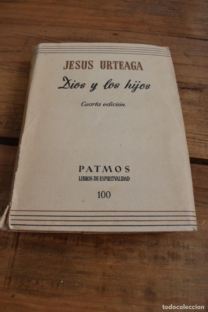 Libros de segunda mano: DIOS Y LOS HIJOS. Jesus Urteaga. Patmos, Col. Libros de Espiritualidad, 100. Rialp 1961