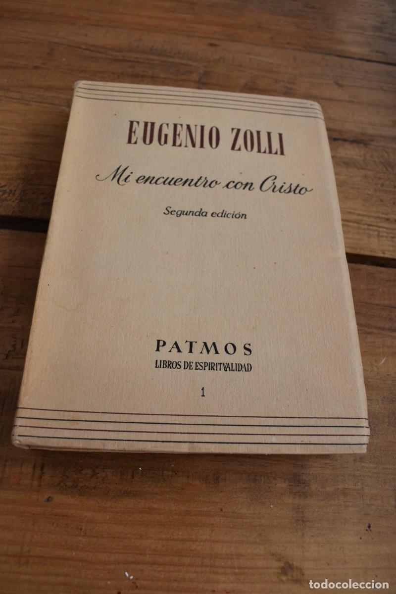 Libros de segunda mano: MI ENCUENTRO CON CRISTO. Eugenio Zolli. Patmos, Col. Libros de Espiritualidad, 1. Rialp 1952