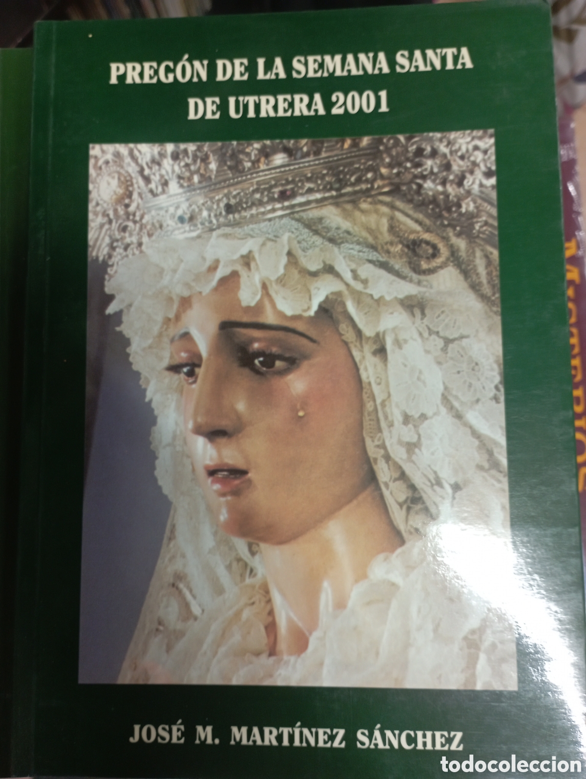 Libros de segunda mano: preg&oacute;n de la semana santa utrera 2001 ,Jos&eacute; m. Mart&iacute;nez sanchez