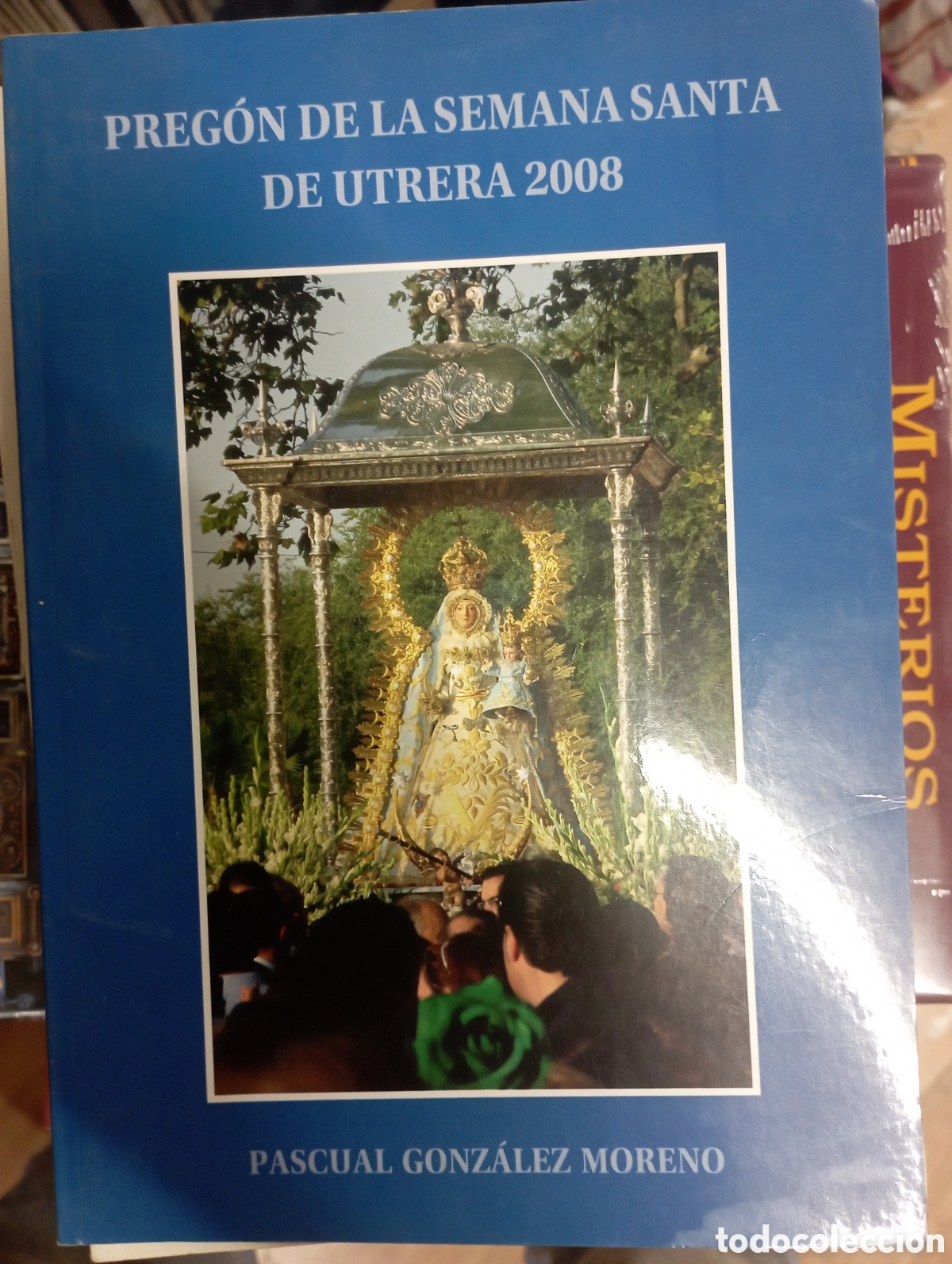 Libros de segunda mano: preg&oacute;n de la semana santa de utrera 2008 ,pascual gonzalez