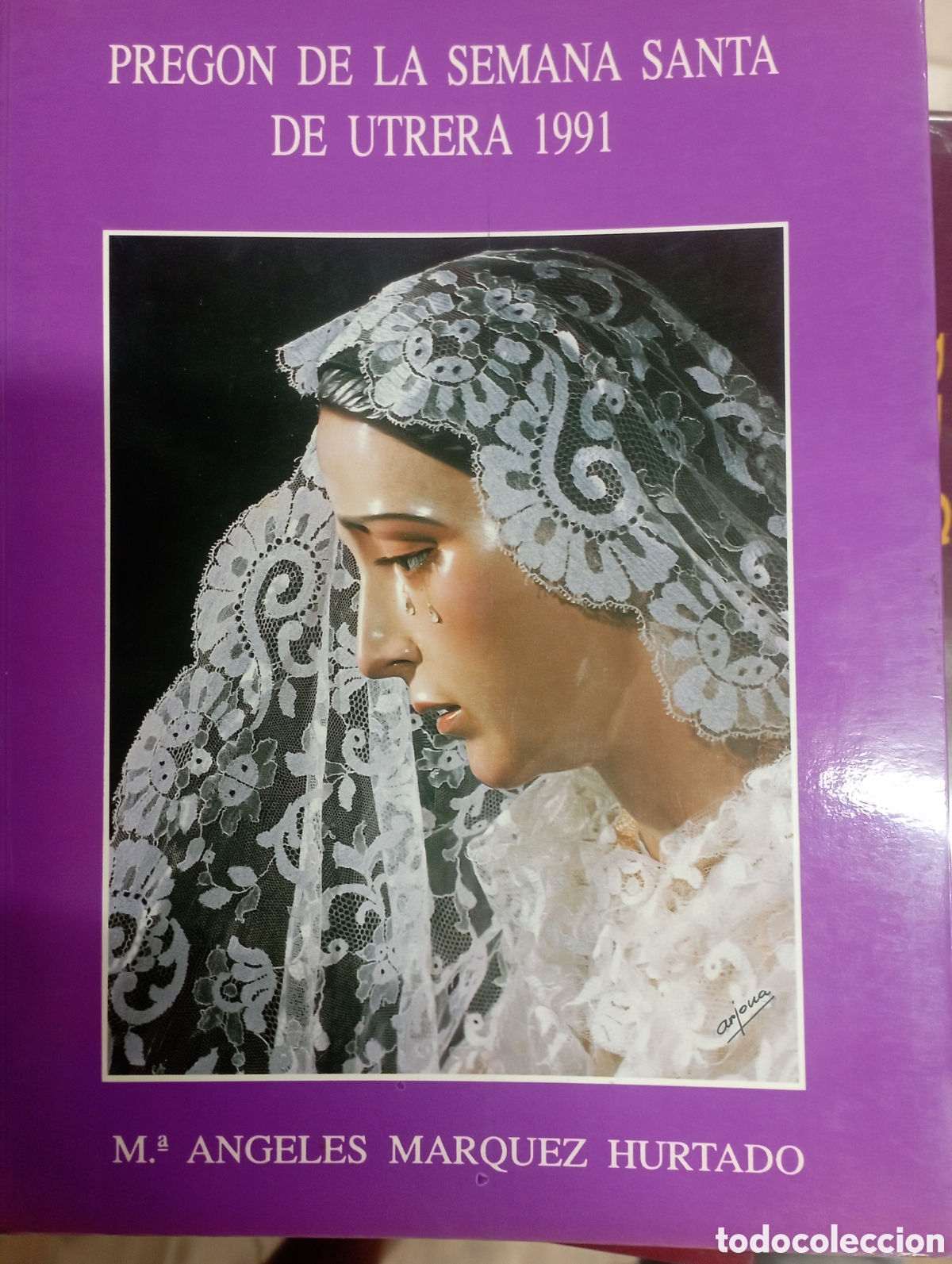 Libros de segunda mano: preg&oacute;n de la semana santa utrera 1991 ,Mar&iacute;a &Aacute;ngeles marquez
