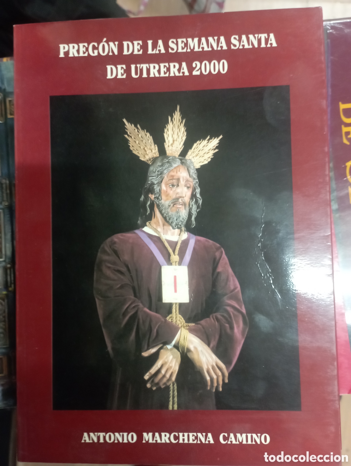 Libros de segunda mano: preg&oacute;n de la semana santa de utrera 2000 ,Antonio Marchena camino firma autor