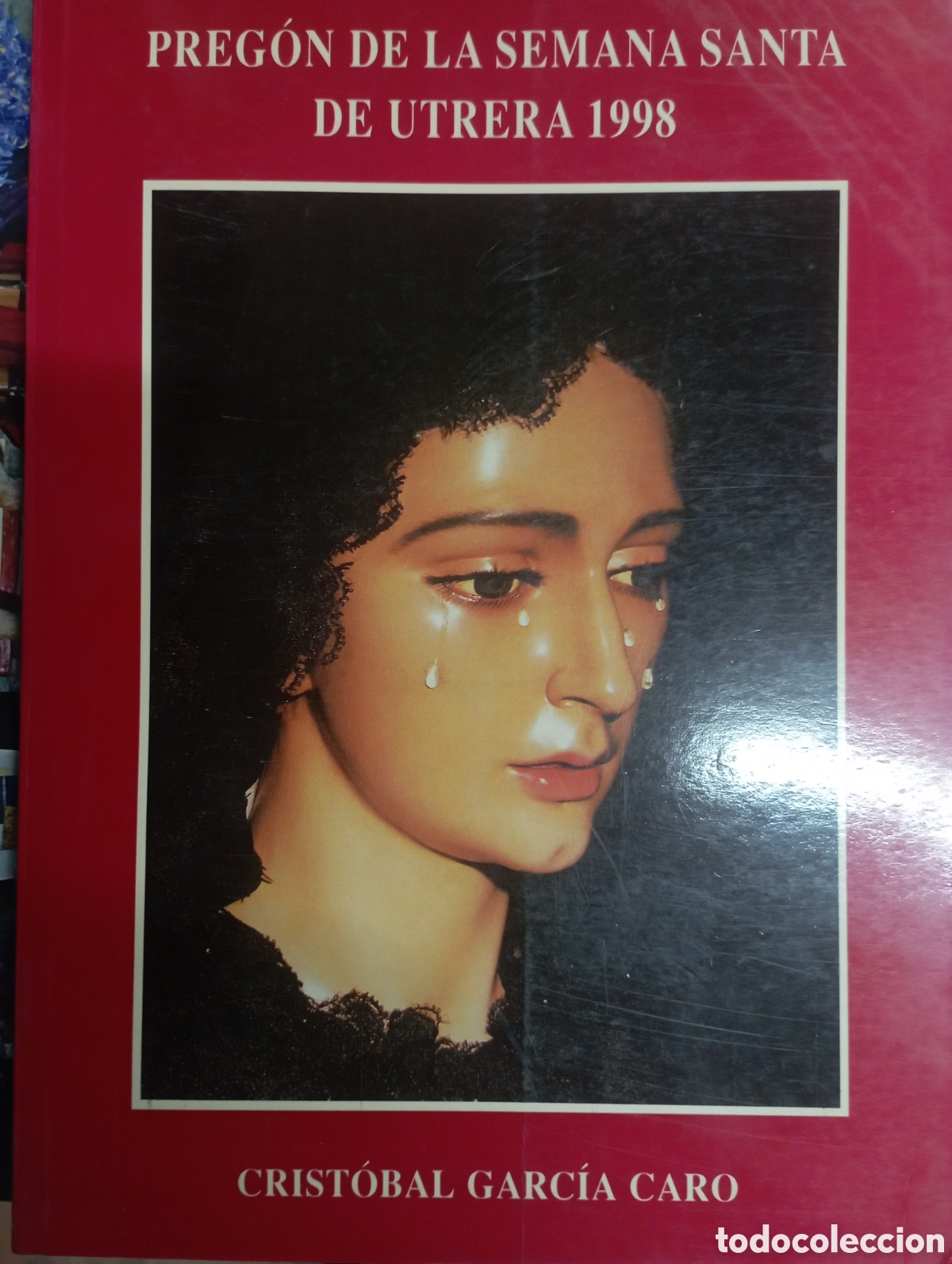 Libros de segunda mano: preg&oacute;n de la semana santa de utrera 1998,Crist&oacute;bal garcia