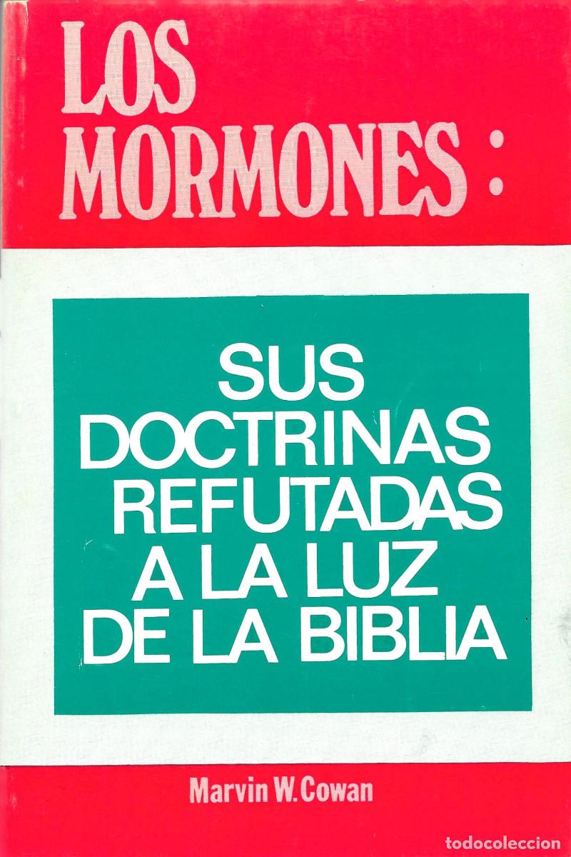 Libros de segunda mano: Religi&oacute;n. Los Mormones: sus doctrinas refutadas a la luz de la B&iacute;blia