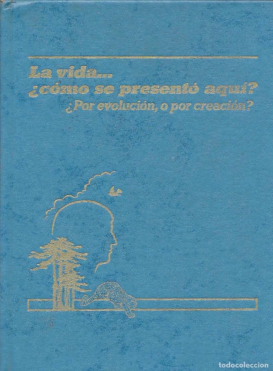 Libros de segunda mano: Religi&oacute;n. La vida&hellip; &iquest;c&oacute;mo se present&oacute; aqu&iacute;? &iquest;Por evoluci&oacute;n, o por creaci&oacute;n? [Testigos de Jehov&aacute;]
