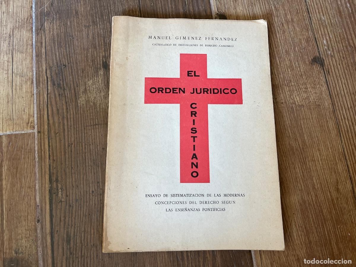 Libros de segunda mano: RAREZA - El orden jur&iacute;dico cristiano. Manuel Gim&eacute;nez Fern&aacute;ndez