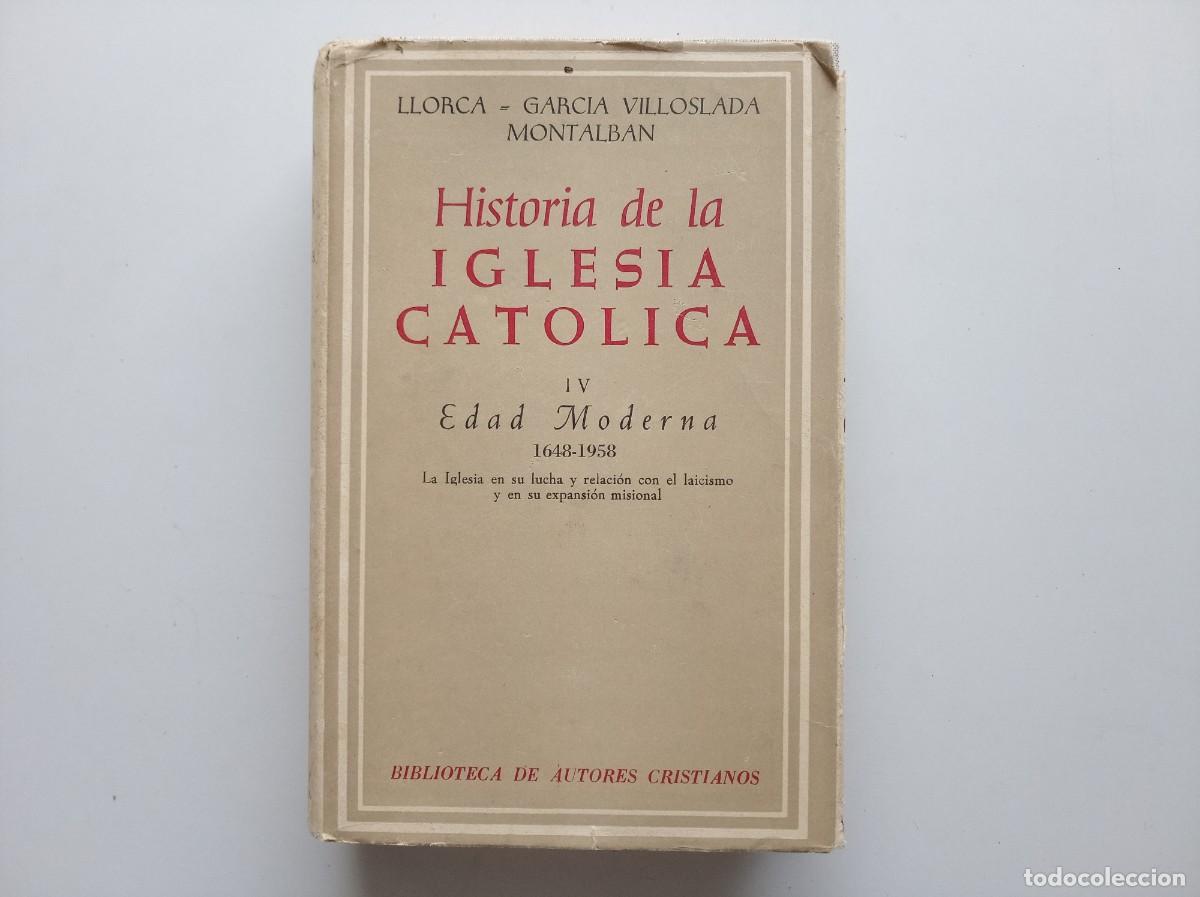 Libros de segunda mano: LLORCA. HISTORIA DE LA IGLESIA CATOLICA. EDAD MODERNA 1648-1958. BIBLIOTECA AUTORES CRISTIANOS. 1958