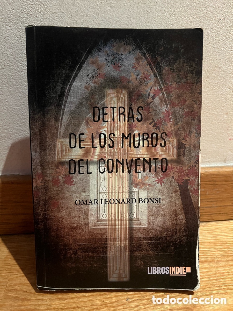 Libros de segunda mano: Detr&aacute;s de los muros del convento Omar Leonard Bonsi