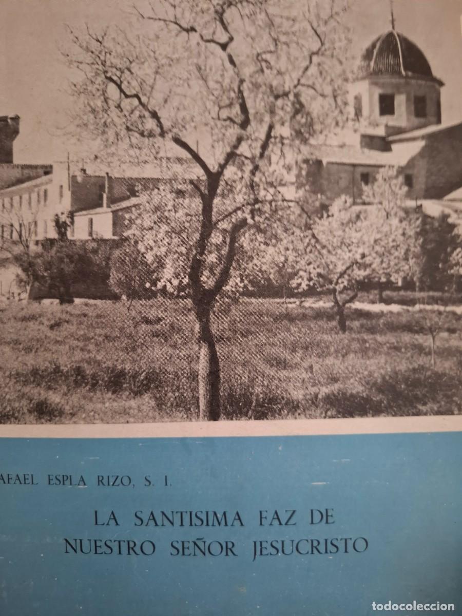Libros de segunda mano: la Sant&iacute;sima Faz de nustro Se&ntilde;or Jesucristo Rafael Espl&aacute; Rizo S I