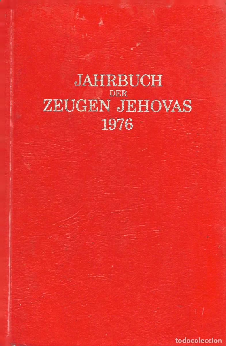 Libros de segunda mano: Religi&oacute;n. Jahrbuch der Zeugen Jehovas1976. Mit dem Bericht &uuml;ber das Dienstjahr 1975, ferner mit Tage