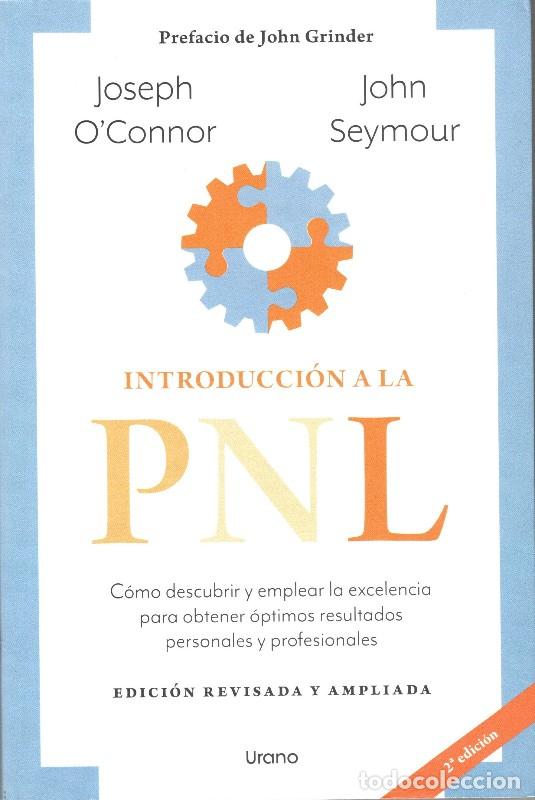 Libros de segunda mano: Introducci&oacute;n a la PNL: C&oacute;mo Descubrir y Emplear la Excelencia - Joseph O'Connor y John Seymour -