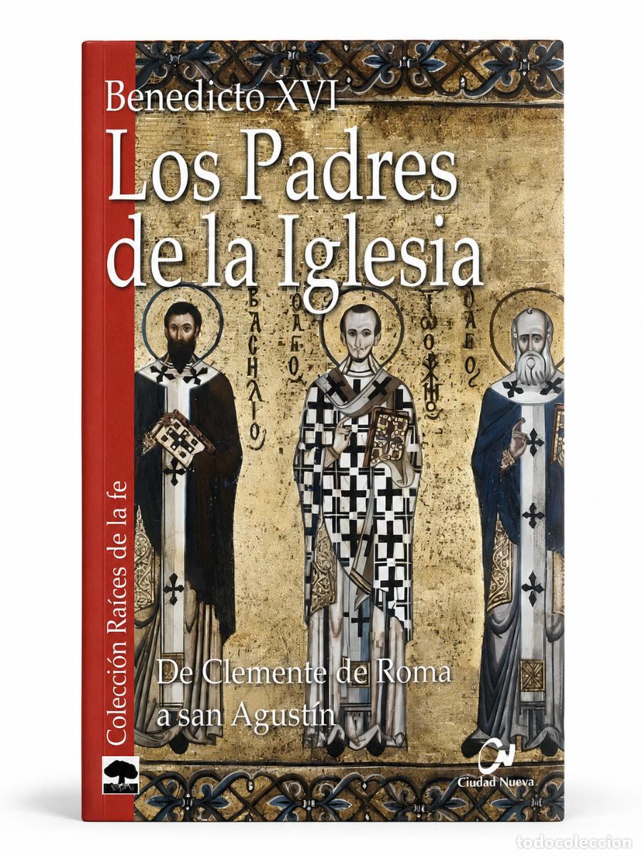 Libros de segunda mano: Benedicto XVI &ndash; Los Padres de la Iglesia: de Clemente de Roma a san Agust&iacute;n &ndash; Ciudad Nueva LM