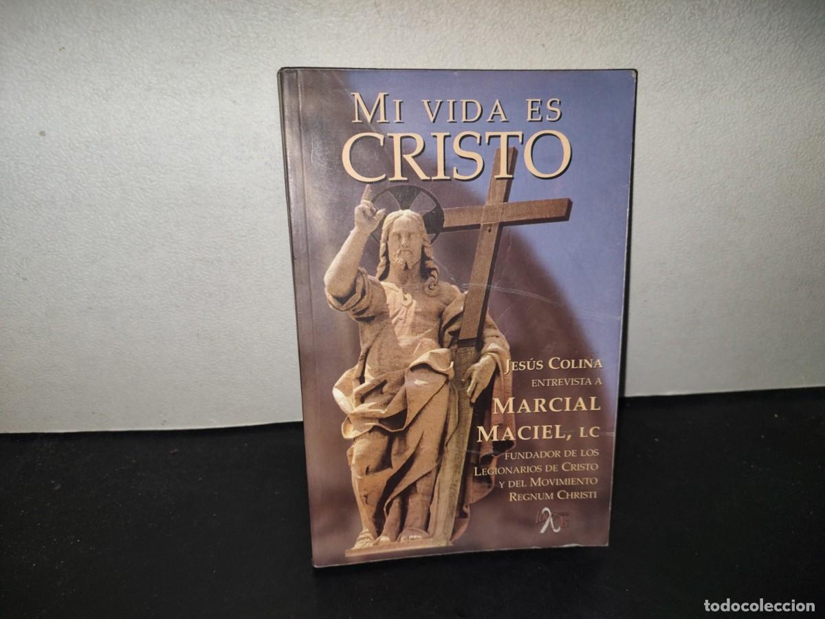 Libros de segunda mano: 196- Mi Vida Es Cristo - Jes&uacute;s Colina