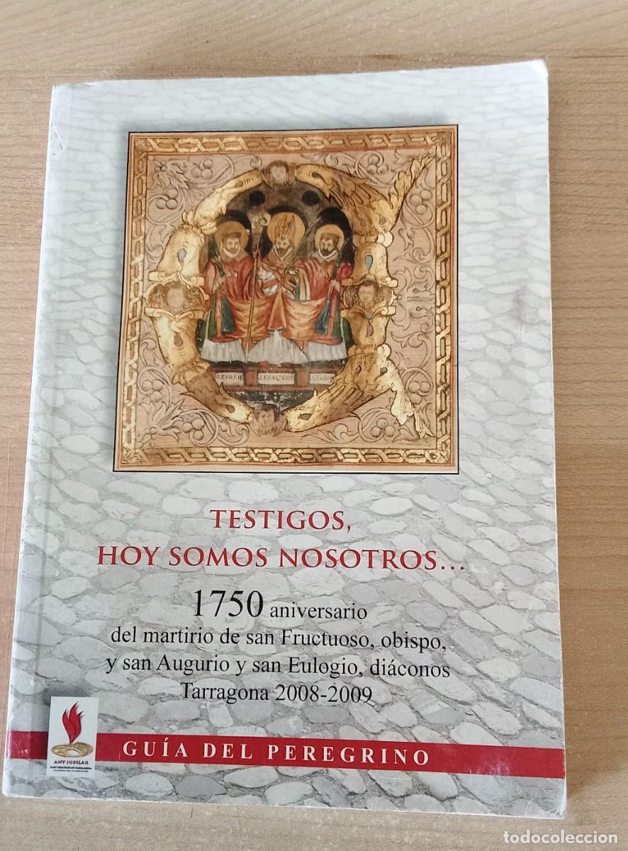 Libros de segunda mano: TESTIGOS HOY SOMOS NOSOTROS - TESTIMONIS AVUI SOM NOSALTRES.. Tarragona 2008-2009