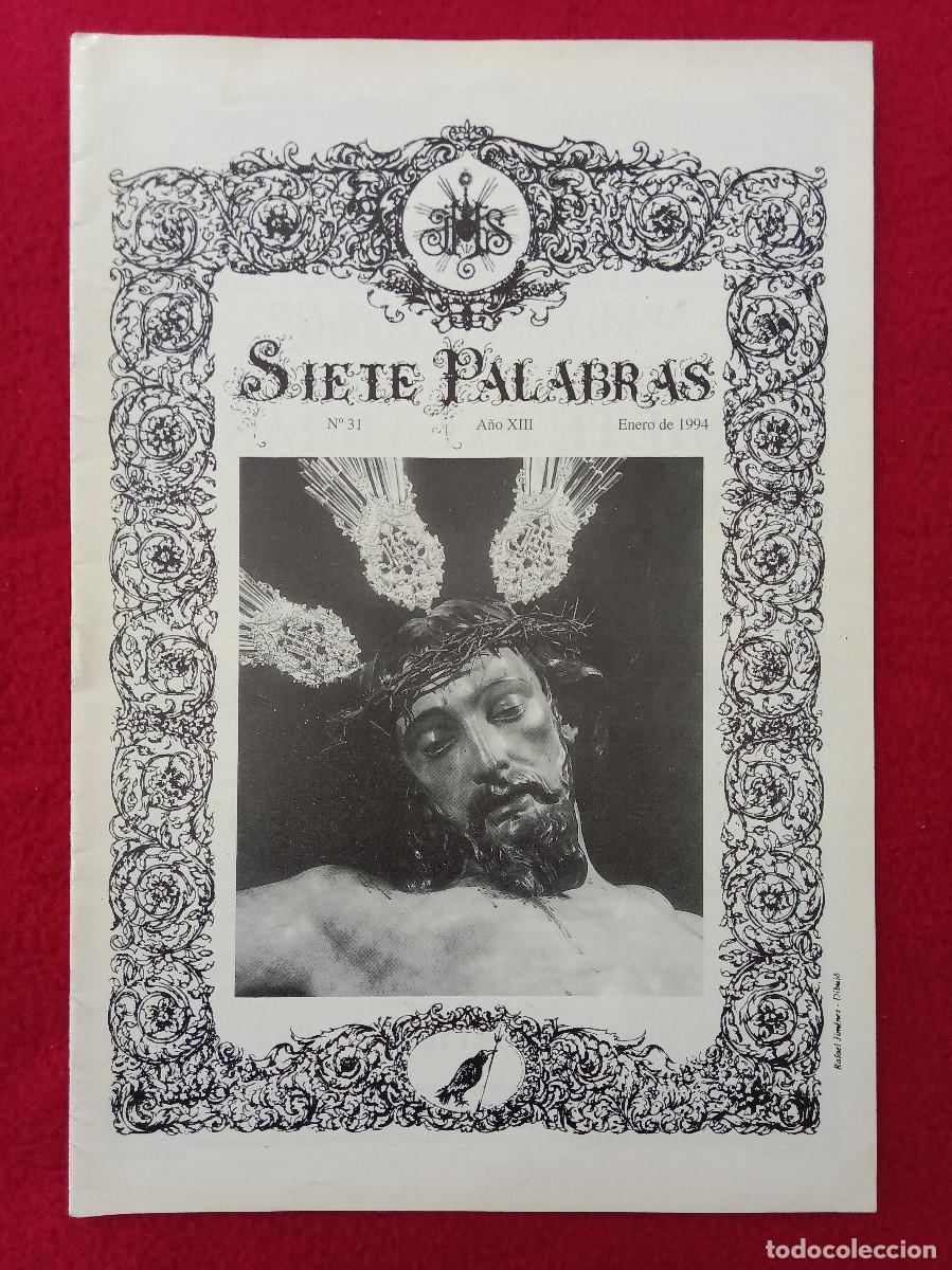 Libros de segunda mano: Bolet&iacute;n - Siete Palabras - Hermandad de las Siete Palabras - N&ordm;. 31 - A&ntilde;o XIII - Enero del 1994