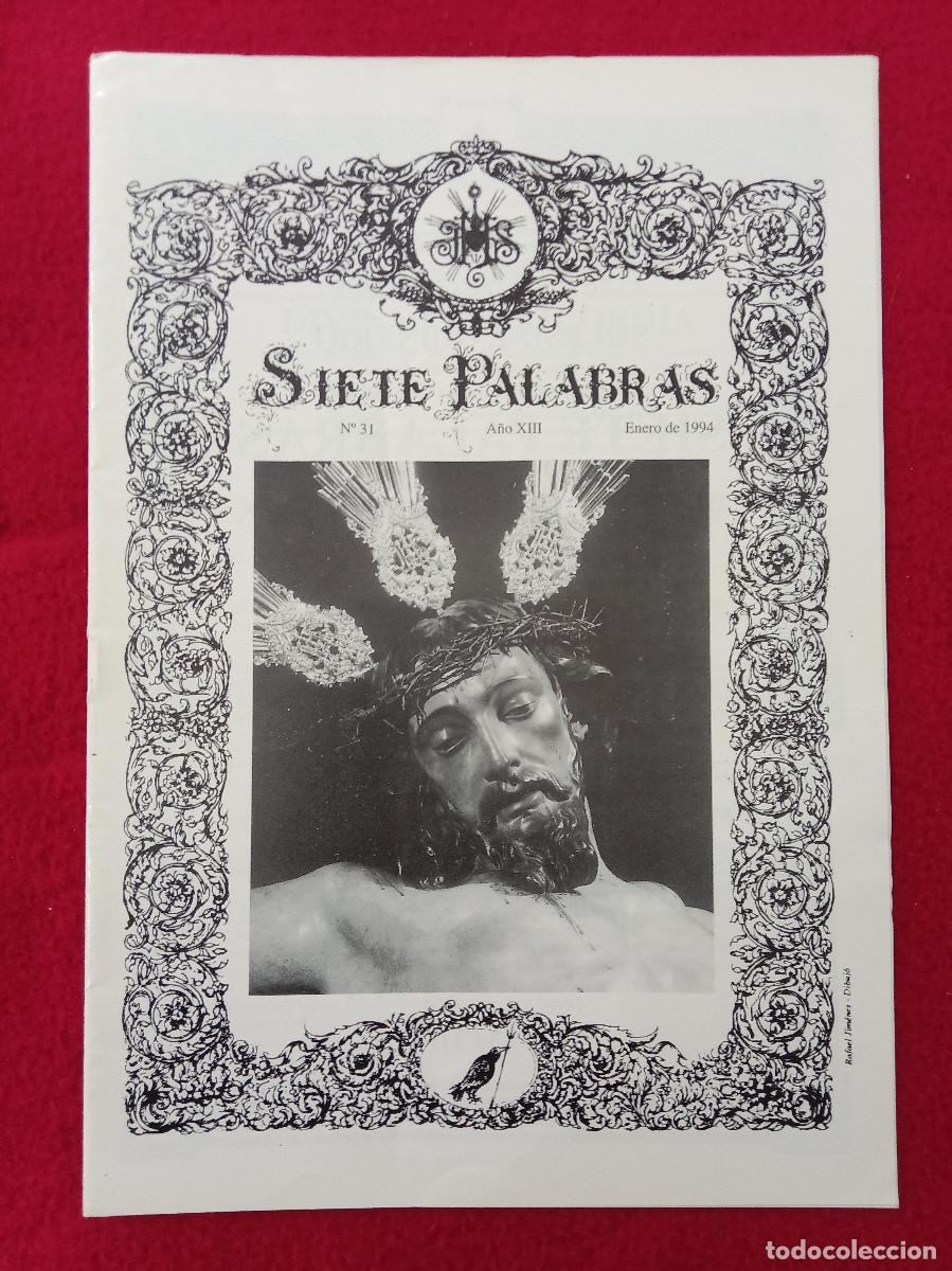 Libros de segunda mano: Bolet&iacute;n - Siete Palabras - Hermandad de las Siete Palabras - N&ordm;. 31 - A&ntilde;o XIII - Enero de 1994