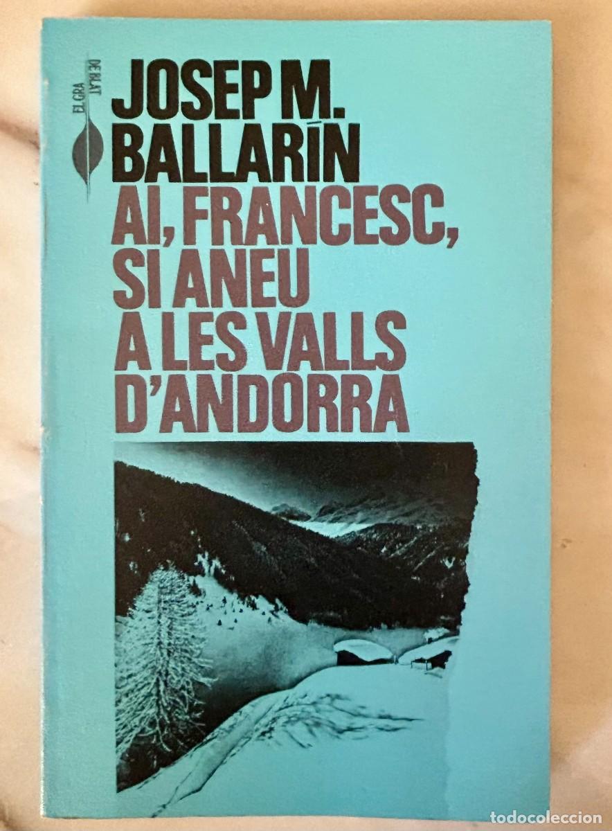 Libros de segunda mano: JOSEP M. BALLAR&Iacute;N - AI FRANCESC SI ANEU A LES VALLS D' ANDORRA - PUBLICACIONS ABADIA DE MONTSERRAT