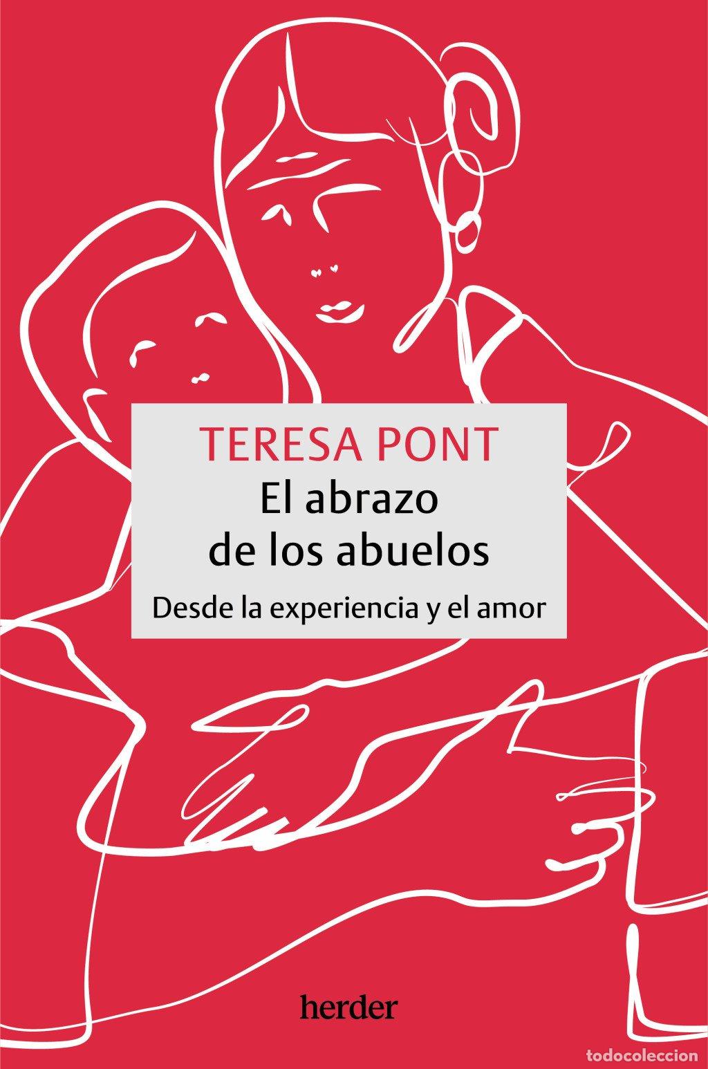 Libros de segunda mano: El Abrazo de los Abuelos: Desde la Experiencia y el Amor - Teresa Pont Amen&oacute;s - Herder Editorial