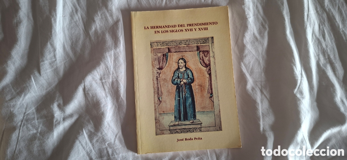 Libros de segunda mano: LA HERMANDAD DEL PRENDIMIENTO EN LOS SIGLOS XVII y XVIII / JOSE RODA PE&Ntilde;A