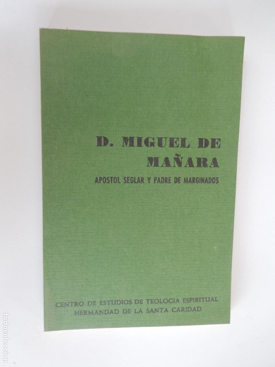 Libros de segunda mano: D MIGUEL DE MA&Ntilde;ARA - APOSTOL SEGLAR Y PADRE DE MARGINADOS - -EDT- ESPIRITUALIDAD 1979