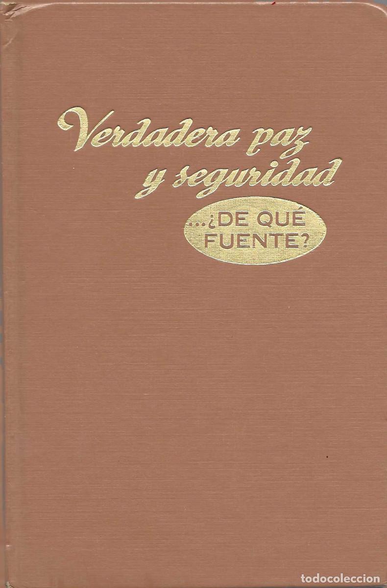 Libros de segunda mano: Religi&oacute;n. Verdadera paz y seguridad &hellip; &iquest;De qu&eacute; fuente? [Testigos de Jehov&aacute;]