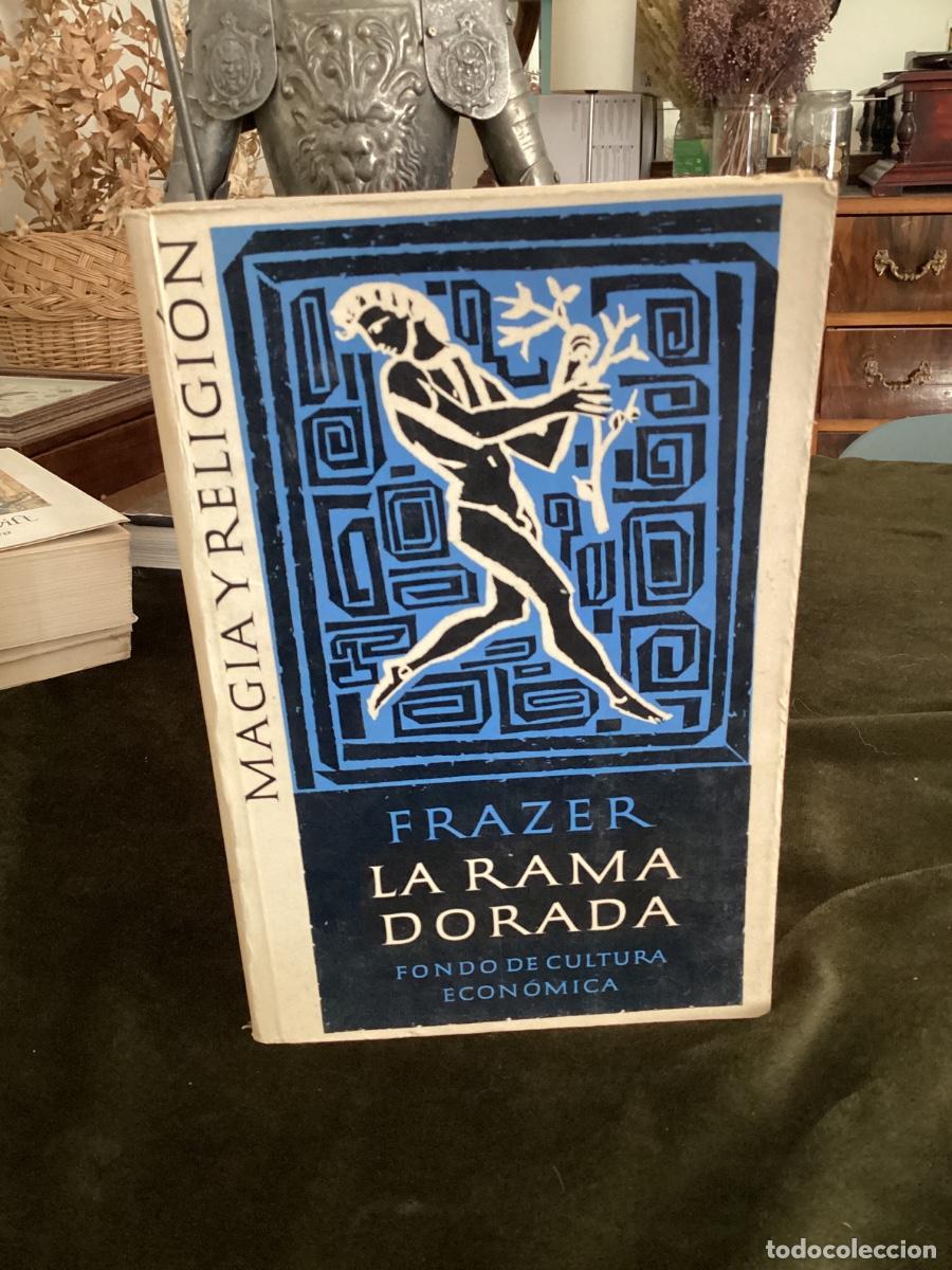 Libros de segunda mano: La rama dorada. Frazer. Fondo de cultura econ&oacute;mica. 1979.