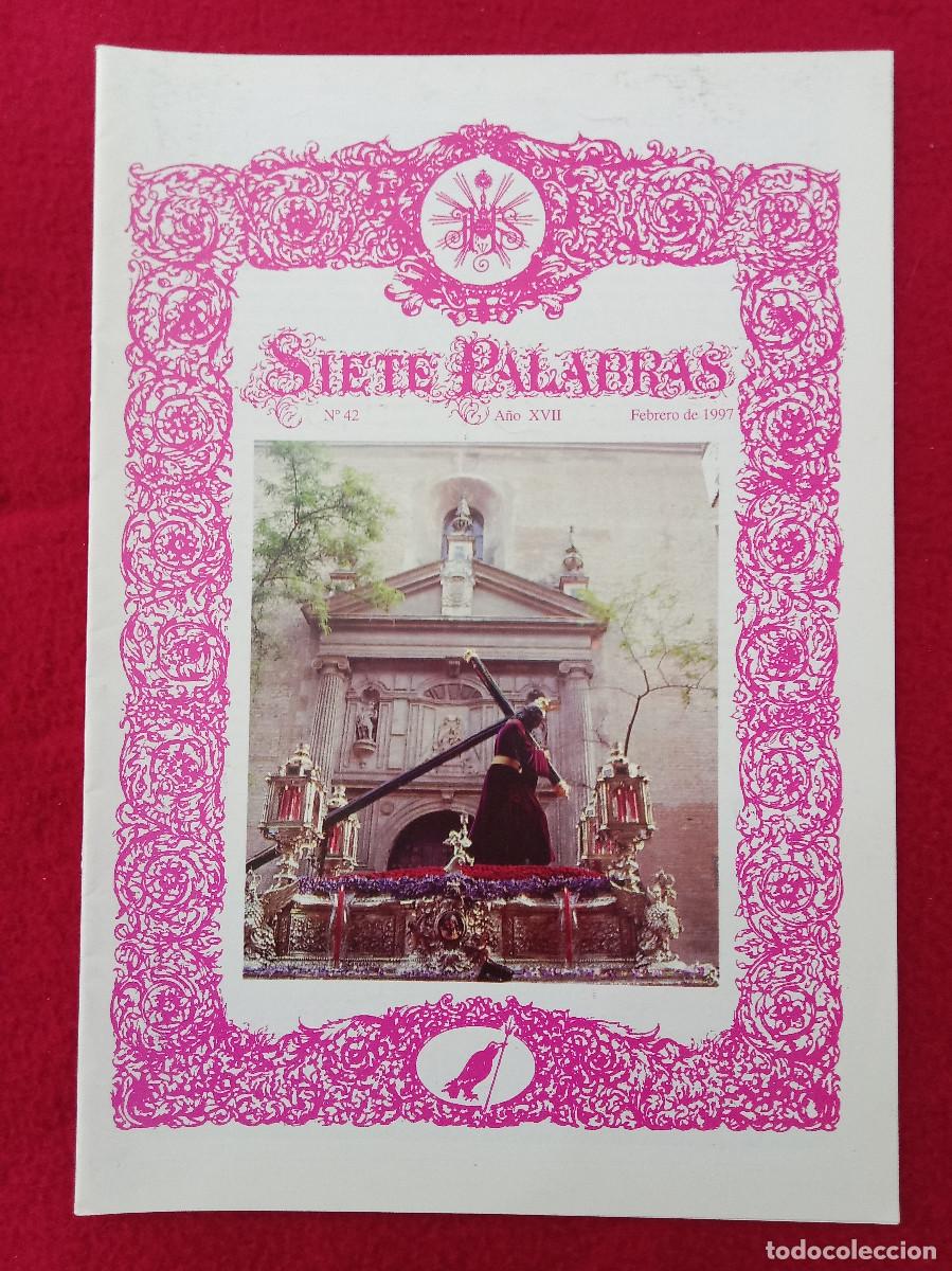 Libros de segunda mano: Bolet&iacute;n - Siete Palabras - Hermandad de las Siete Palabras - N&ordm;. 42 - A&ntilde;o XVII - Febrero de 1997