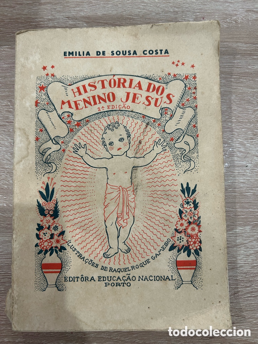 Libros de segunda mano: Hist&oacute;ria do Menino Jesus - Em&iacute;lia de Sousa Costa (1940) - ILUSTRA&Ccedil;&Otilde;ES ROQUE GAMEIRO OTTOLINI