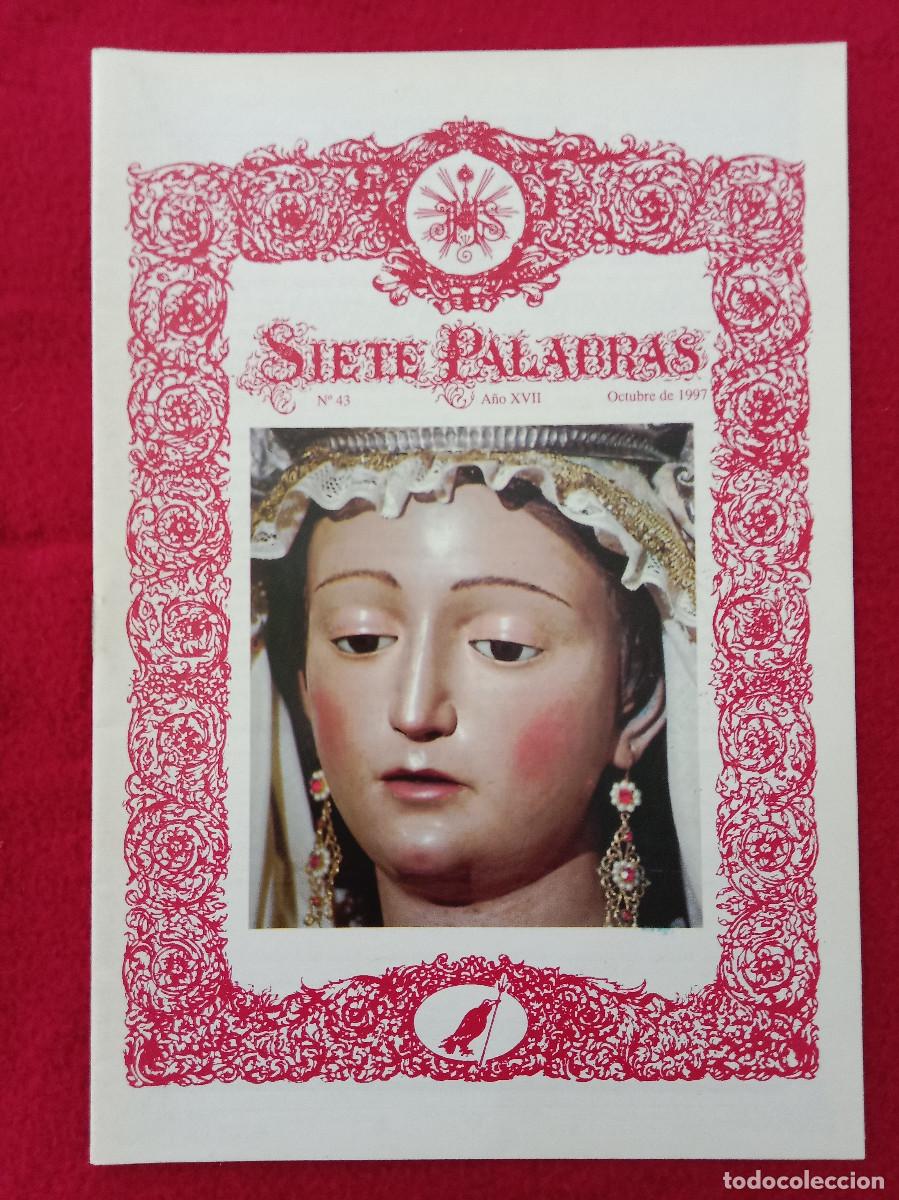 Libros de segunda mano: Bolet&iacute;n - Siete Palabras - Hermandad de las Siete Palabras - N&ordm;. 43 - A&ntilde;o XVII - Octubre de 1997