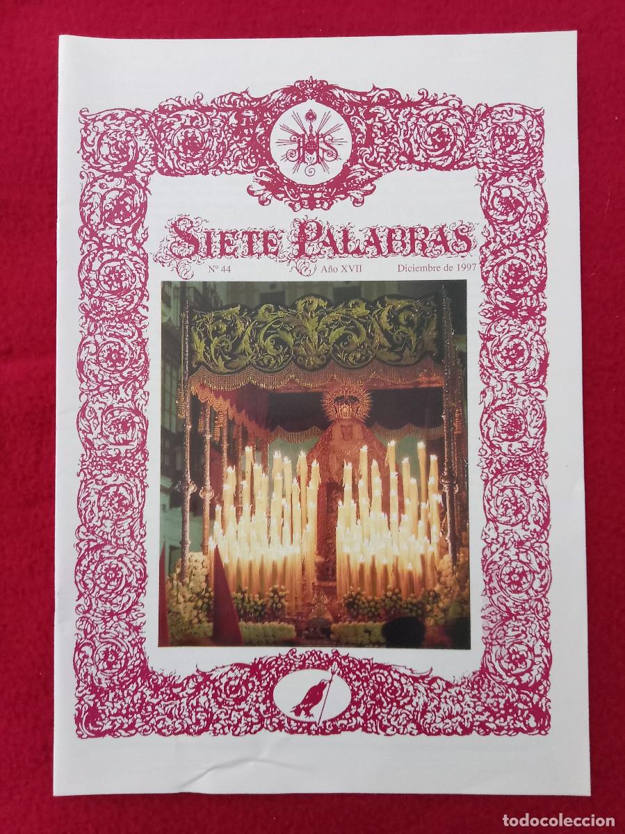 Libros de segunda mano: Bolet&iacute;n - Siete Palabras - Hermandad de las Siete Palabras - N&ordm;. 44 - A&ntilde;o XVII - Diciembre de 1997