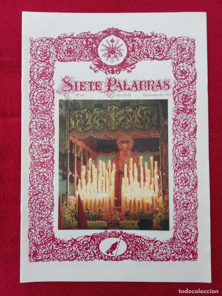 Libros de segunda mano: Bolet&iacute;n - Siete Palabras - Hermandad de las Siete Palabras - N&ordm;. 44 - A&ntilde;o XVII - Diciembre de 1997