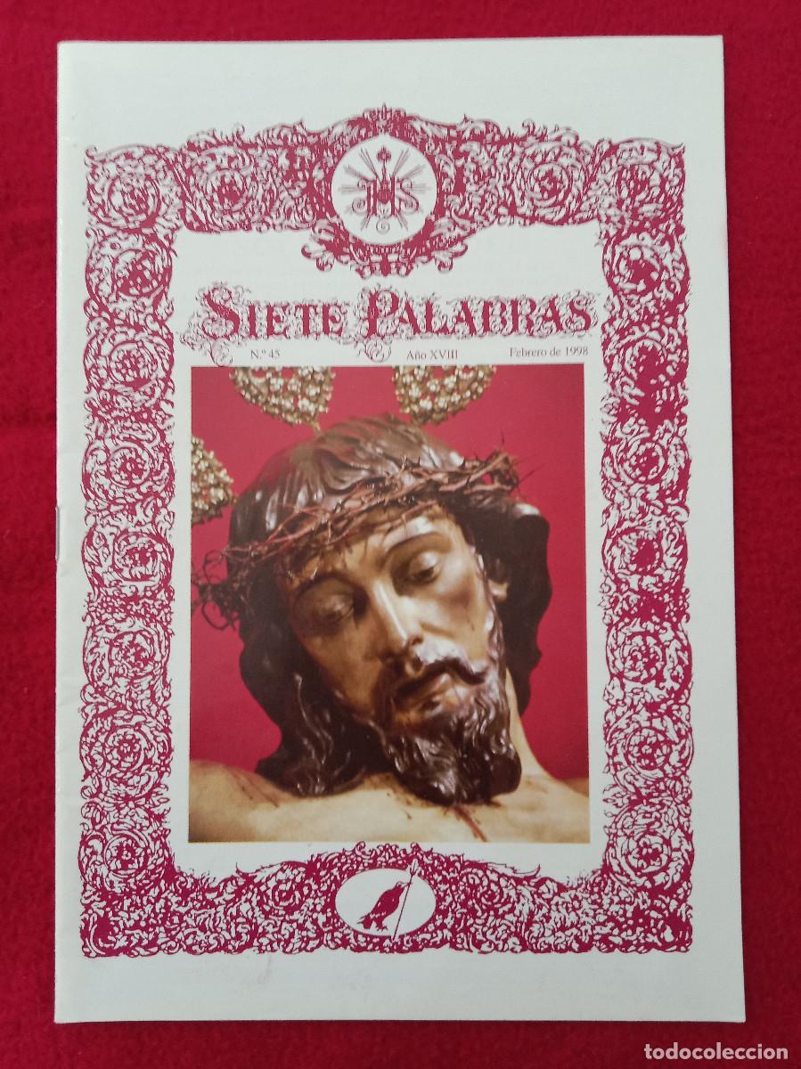 Libros de segunda mano: Bolet&iacute;n - Siete Palabras - Hermandad de las Siete Palabras - N&ordm;. 45 - A&ntilde;o XVIII - Febrero de 1998